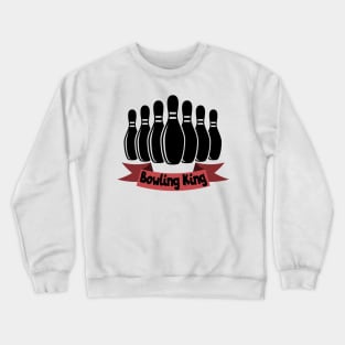 Bowling king Crewneck Sweatshirt